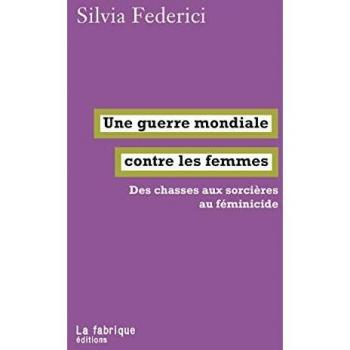 Une guerre mondiale contre les femmes