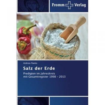 Salz der Erde: Predigten im Jahreskreis  mit Gesamtregister 1998