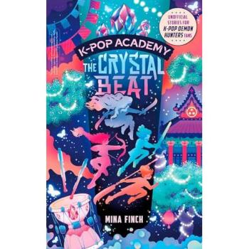 K-Pop Academy: Crystal Beat : Unofficial adventure stories for K-Pop Demon Hunters fans