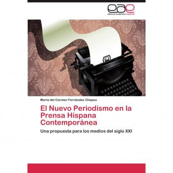 Fernández Chapou, María del Carmen: El Nuevo Periodismo en la Prensa Hispana Contemporánea