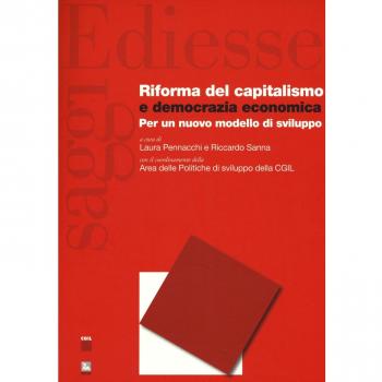 Riforma del capitalismo e democrazia economica. Per un nuovo modello di sviluppo