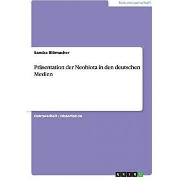 Präsentation der Neobiota in den deutschen Medien