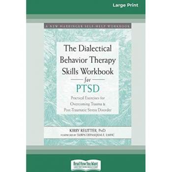 Reutter, Kirby: The Dialectical Behavior Therapy Skills Workbook for PTSD