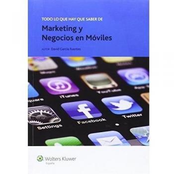 Todo lo que hay que saber de marketing y negocios en moviles