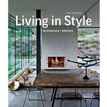 Living in style : Architecture + Interiors
