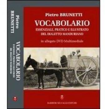 Vocabolario essenziale, pratico e illusrato del dialetto manduriano. Con DVD