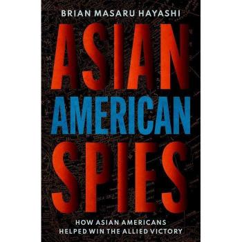 Brian Masaru Hayashi Asian American Spies