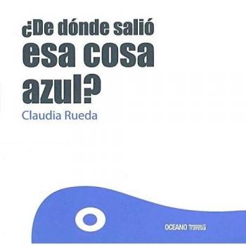 ¿DE DONDE SALIO ESA COSA AZUL?
