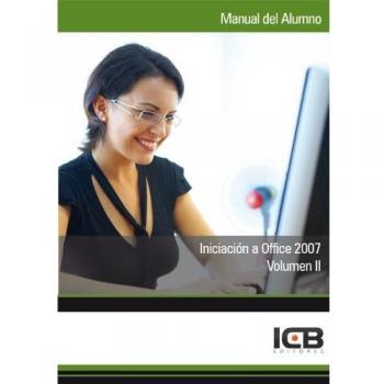 INICIACION A OFFICE 2007 VOLUMEN II