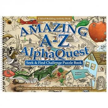 Amazing A-Z AlphaQuest Seek & Find Challenge Puzzle Book : Discover Over 2,500 Brilliantly Illustrated Objects!