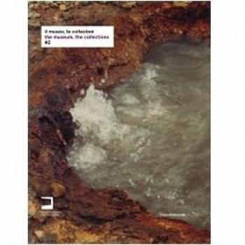 Il museo, le collezioni. #2. Catalogo della mostra