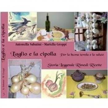 L' aglio e la cipolla. Per la buona tavola e la salute