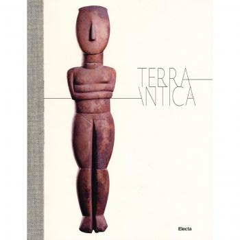 Terrantica. Volti, miti e immagini della terra nel mondo antico. Catalogo della mostra
