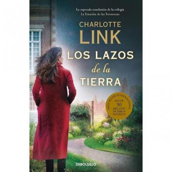 Charlotte Link Los Lazos De La Tierra (La Estación De Las Tormentas 3) (Best Seller, Band 3)
