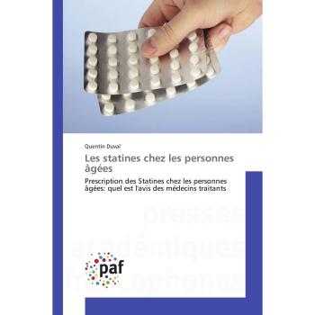 Les statines chez les personnes âgées: Prescription des Statines chez les personnes âgées: quel est l'avis des médecins traitants (Omn.Pres.Franc.)