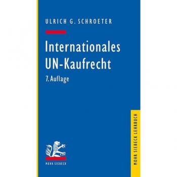 Schroeter, Ulrich G.: Internationales UN-Kaufrecht