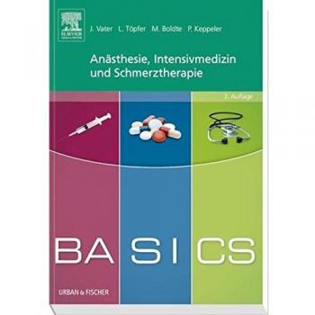 BASICS Anästhesie, Intensivmedizin und Schmerztherapie