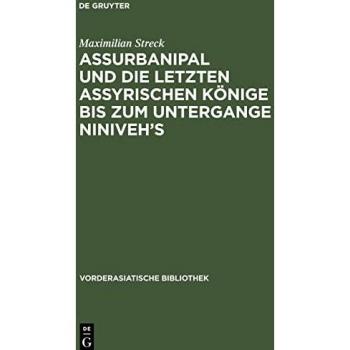 Assurbanipal und die letzten assyrischen Könige bis zum Untergange Niniveh's: Teil 1. Einleitung