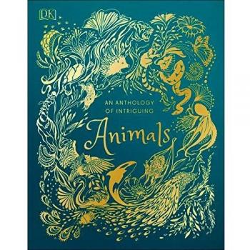 Mysterious Menagerie: An Anthology of Intriguing Animals