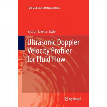 Ultrasonic Doppler Velocity Profiler for Fluid Flow (Fluid Mechanics and Its Applications, Band 101)