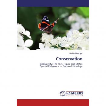 Conservation: Biodiversity: The Fact, Figure and Status      Special Reference to Garhwal Himalaya