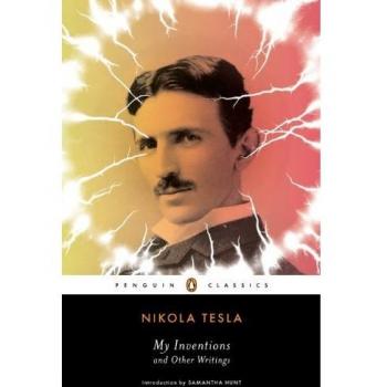 My Inventions and Other Writings