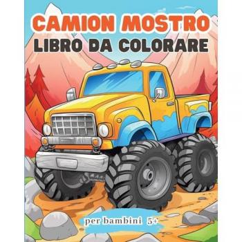 Ayo, Zarita: Camion Mostro Libro da colorare per bambini  5+
