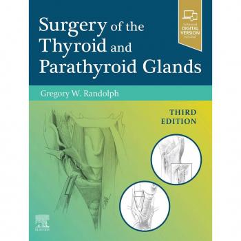 Surgery of the Thyroid and Parathyroid Glands E-Book