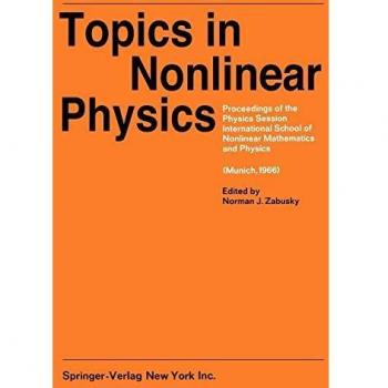 Topics in Nonlinear Physics: Proceedings of the Physics Session, International School of Nonlinear Mathematics and Physics. A NATO Advanced Study ... for Physics and Astrophysics