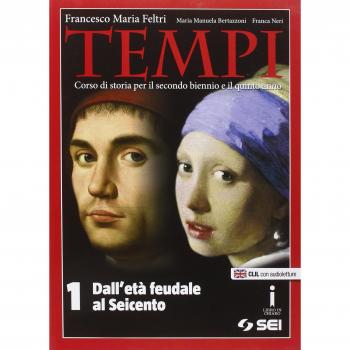 Tempi. Per le Scuole superiori. Dall'età feudale al seicento