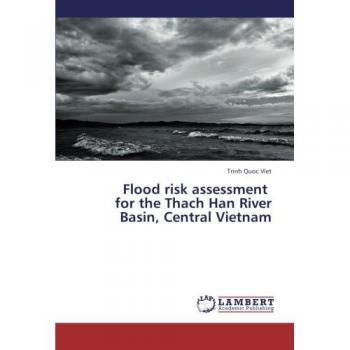 Flood risk assessment   for the Thach Han River Basin, Central Vietnam