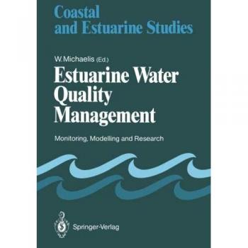 Estuarine Water Quality Management: Monitoring, Modelling and Research