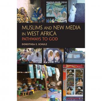 Muslims and New Media in West Africa: Pathways to God