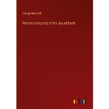 Poems and Lyrics of the Joy of Earth