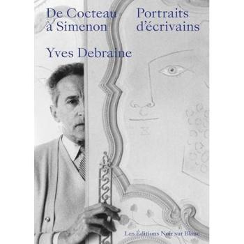 De Cocteau à Simenon : portraits d'écrivains