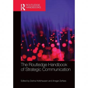 The Routledge Handbook of Strategic Communication (Routledge Handbooks in Communication Studies)