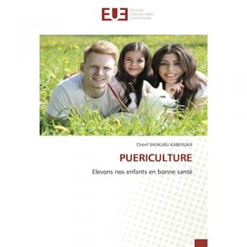 Shukuru Kaberuka, Chérif: PUERICULTURE