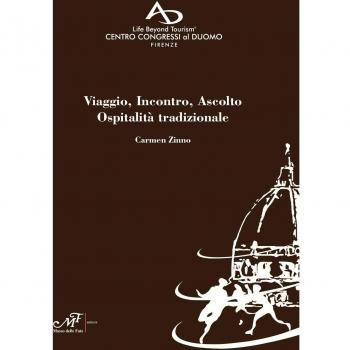 Viaggio, incontro, ascolto. Ospitalità tradizionale. Ediz. italiana, inglese, russa, spagnola e cinese