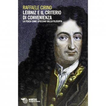 Leibniz e il criterio di convenienza. La fisica come specchio della filosofia
