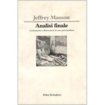 Analisi finale. Costruzione e distruzione di uno psicoanalista