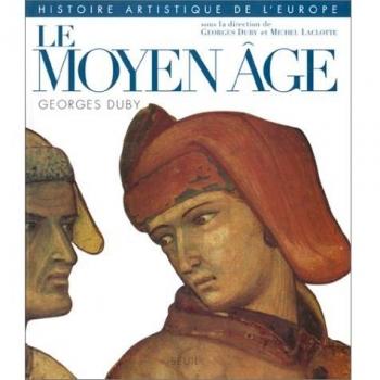 Histoire artistique de l'Europe : Le Moyen Âge