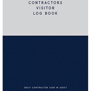 Contractors Visitor Log Book, Daily Contractor Sign In Sheet: Visitor Management Support Check In & Out Notebook System