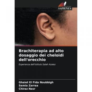 Noubbigh, Ghaiet El Fida: Brachiterapia ad alto dosaggio dei cheloidi dell'orecchio