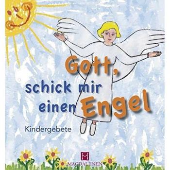Gott, schick mir einen Engel