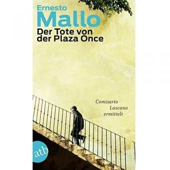 Ernesto Mallo Der Tote Von Der Plaza Once: Comisario Lascano Ermittelt. Roman
