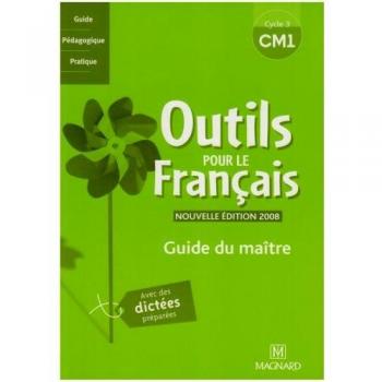 Outils pour le français CM1 : Guide du maître