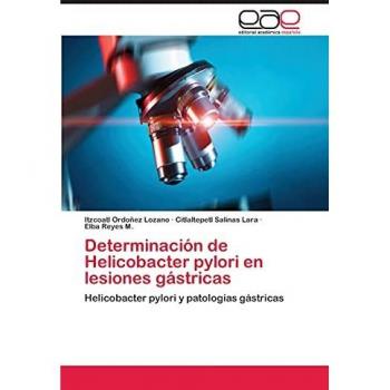 Determinación de Helicobacter pylori en lesiones gástricas: Helicobacter pylori y patologías gástricas
