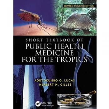 Short Textbook of Public Health Medicine for the Tropics, Paperback by Gilles...