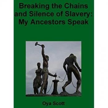 Breaking the Chains and Silence of Slavery