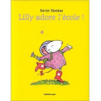 Lilly adore l'ecole (Kaléidoscope)